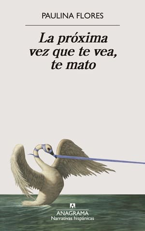 Portada de La próxima vez que te vea, te mato
